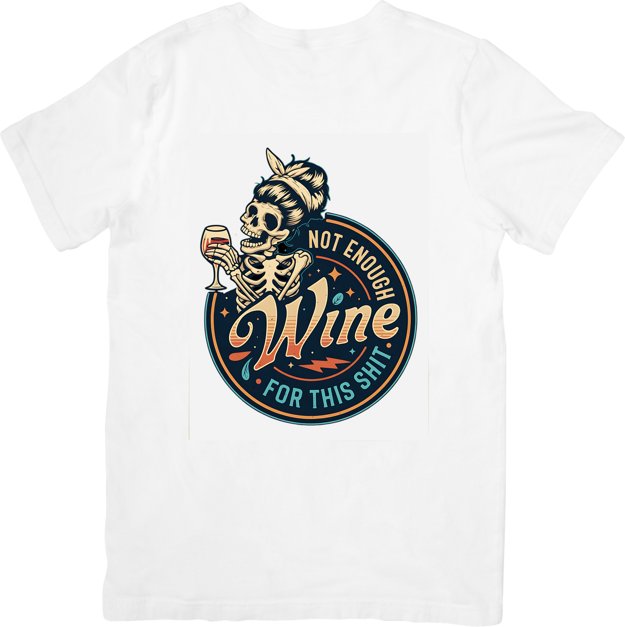 Not Enough Wine For This Skeleton T-Shirt | Funny Retro Sarcastic Graphic Tee | Adult Humor Gift