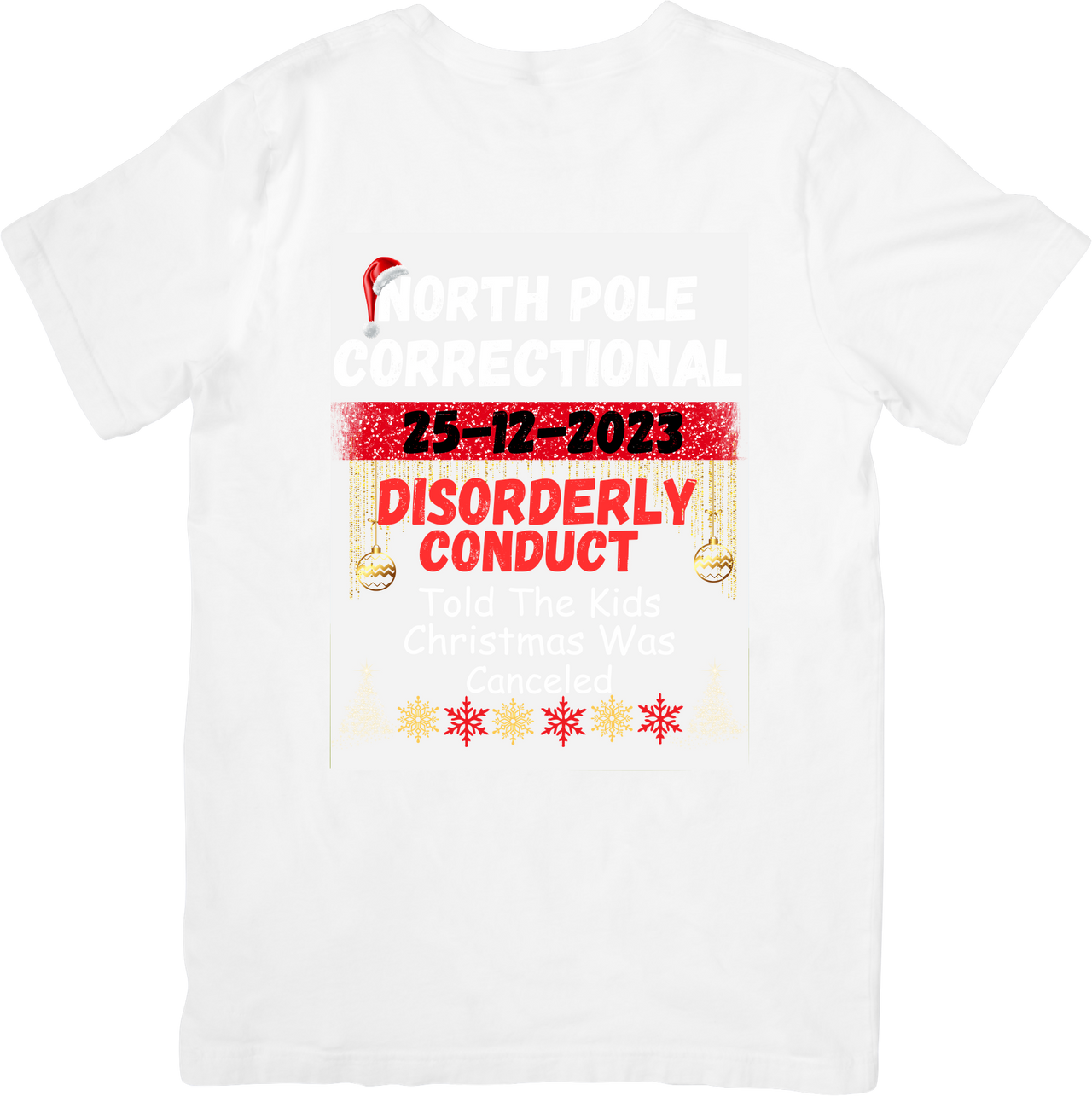 North Pole Correctional Disorderly Conduct T-Shirt | Funny Christmas Holiday Graphic Tee | Family Gift