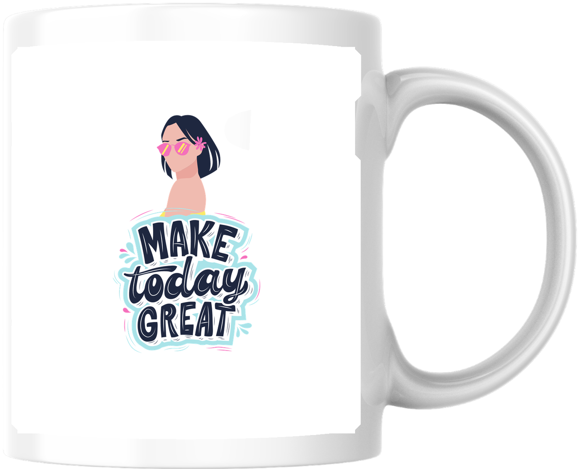 Make Today Great Mug | Motivational Sunglasses Girl Coffee Mug | Positive Vibes Gift