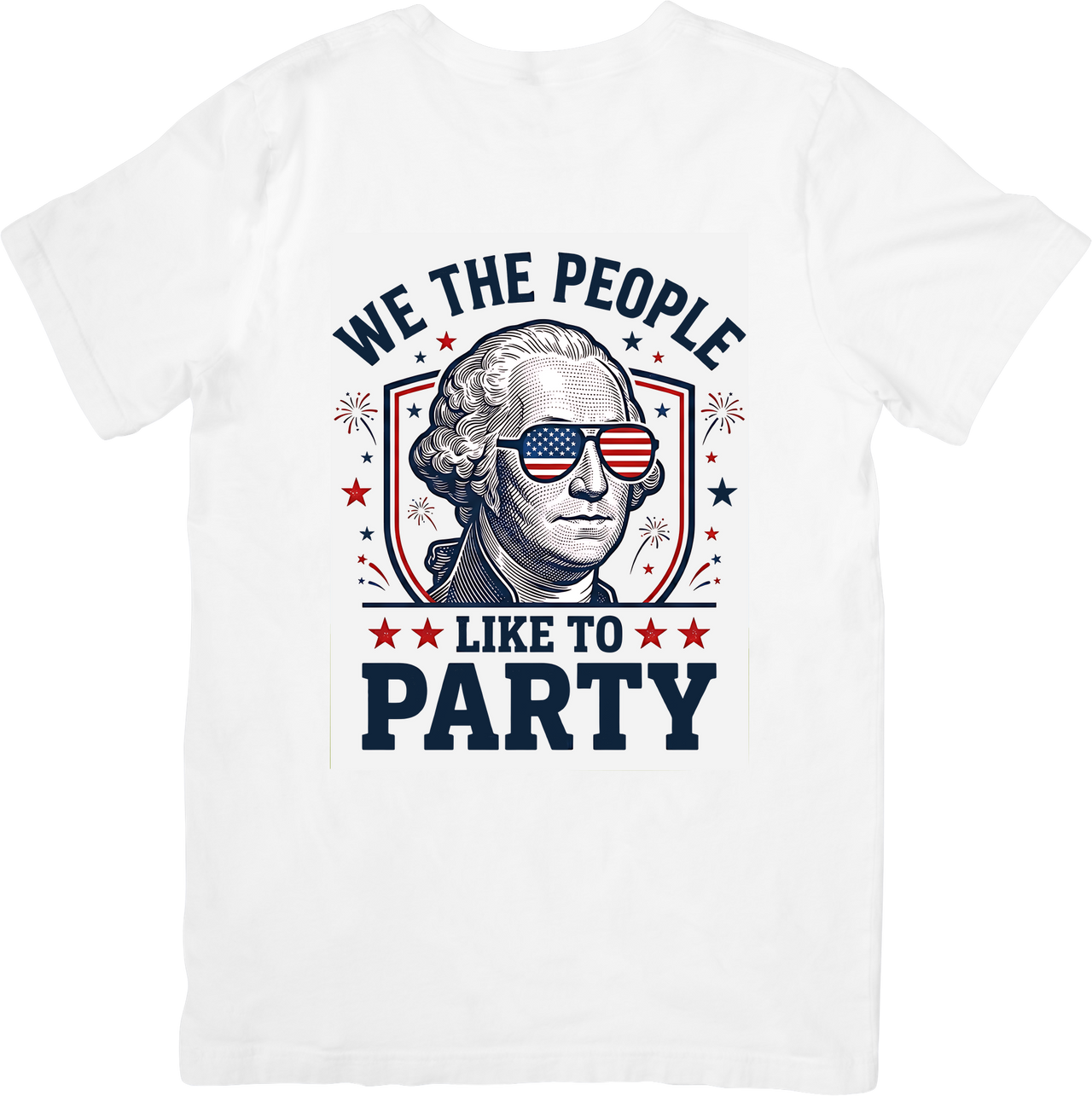 We The People Like To Party T-Shirt | Patriotic Founding Father Graphic Tee | 4th of July Gift