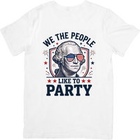 Thumbnail for We The People Like To Party T-Shirt | Patriotic Founding Father Graphic Tee | 4th of July Gift