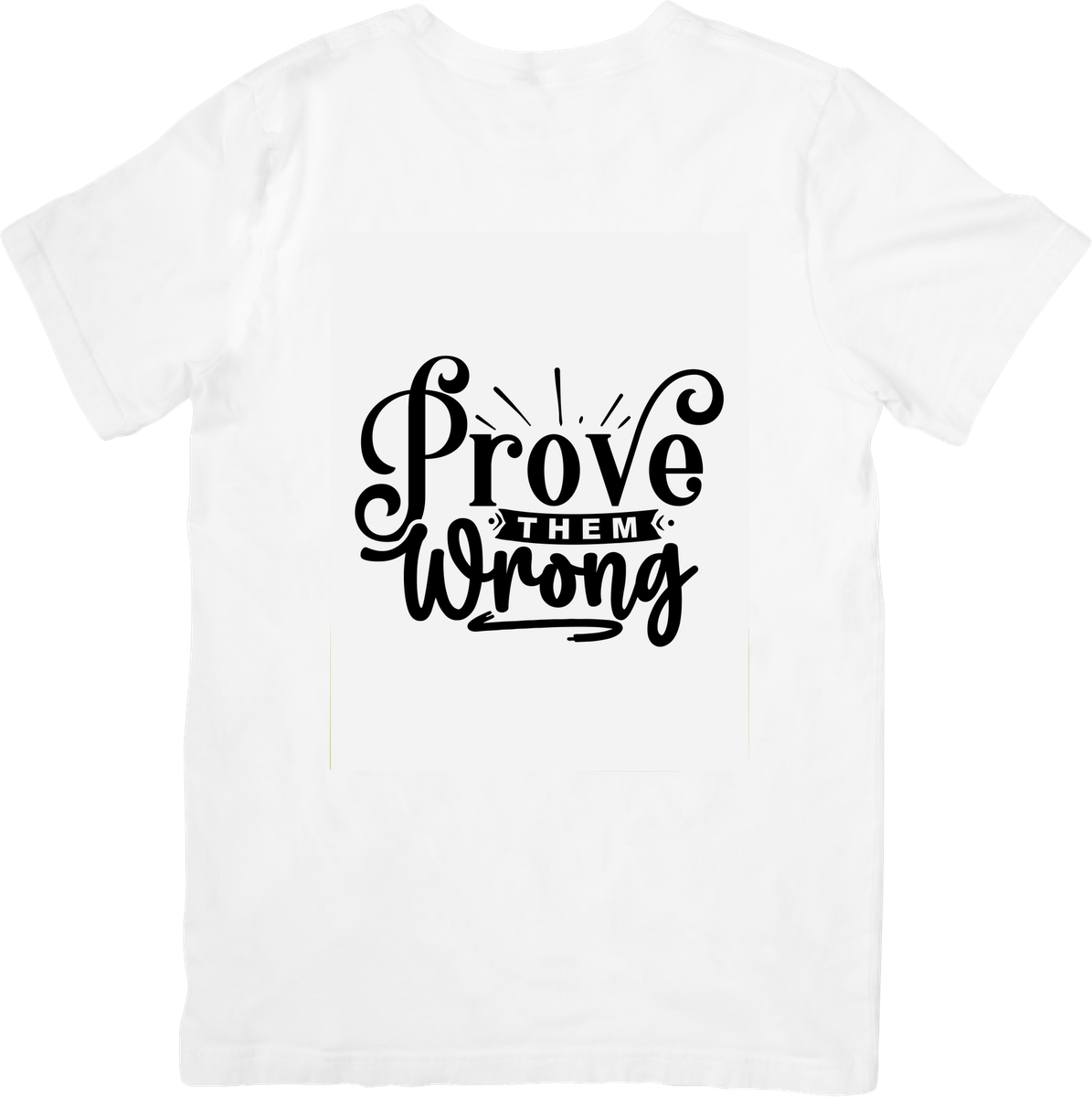 Prove Them Wrong T-Shirt | Motivational Typography Graphic Tee | Hustle Gym Gift